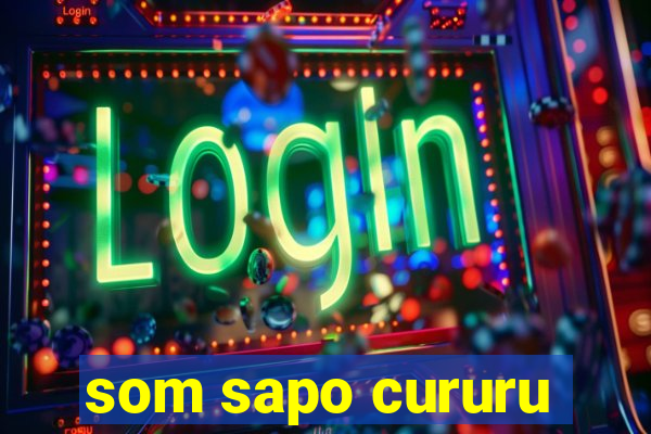 som sapo cururu